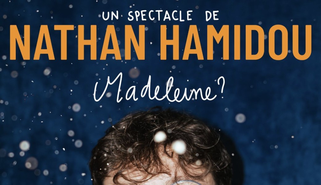 Nathan Hamidou - Madeleine ?