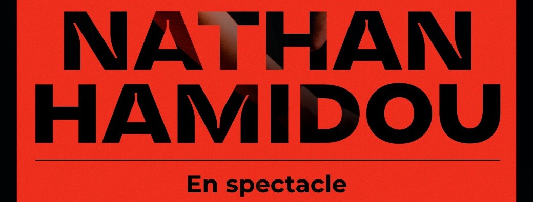 Nathan Hamidou - Nouveau spectacle