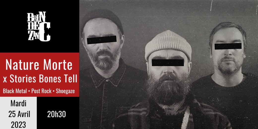 Nature Morte x Stories Bones Tell (Black Metal • Post Rock • Shoegaze)