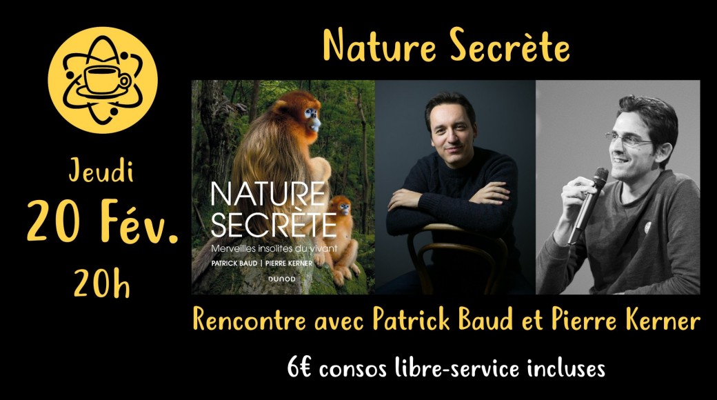 Nature Secrète : Rencontre avec Patrick Baud et Pierre Kerner