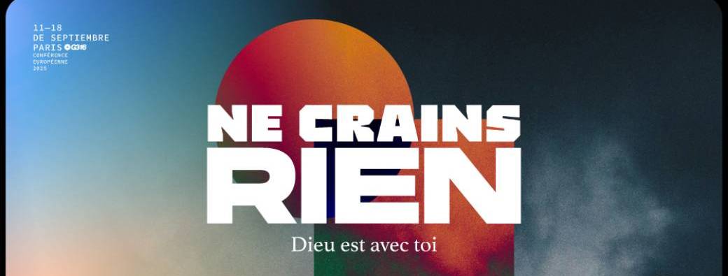 Ne Crains Rien - Conférence Européenne 2025