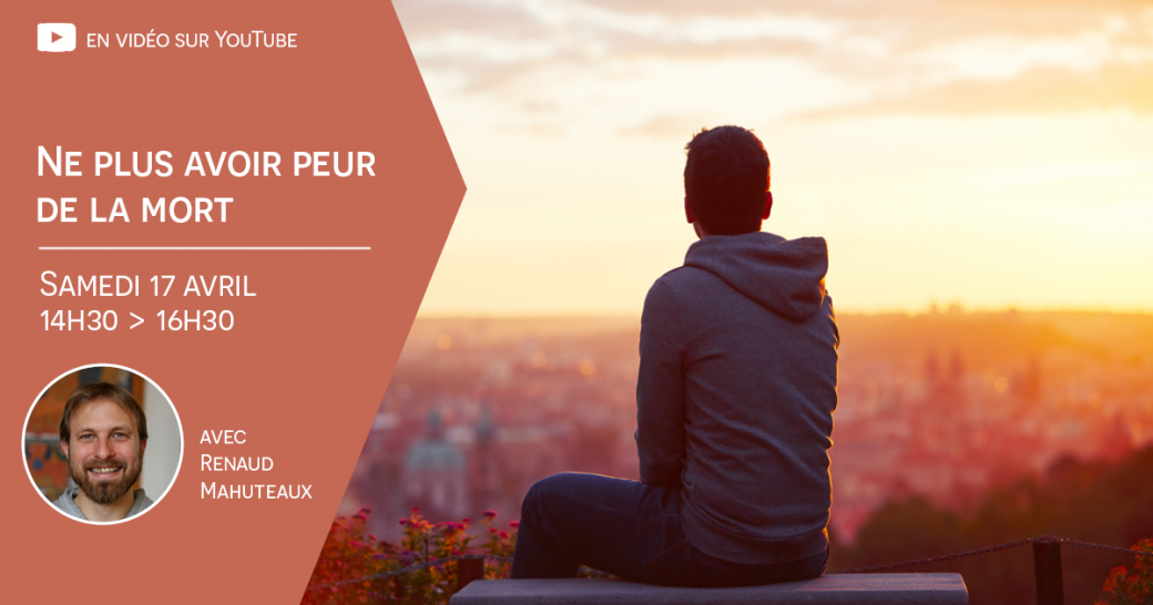 Tickets  Ne plus avoir peur de la mort  Billetweb