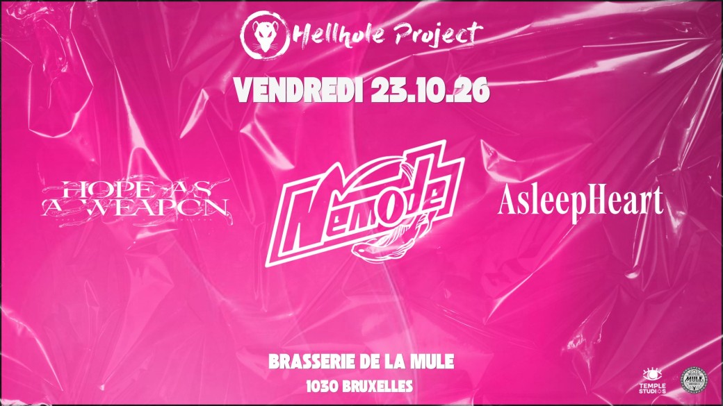 NEMODE • HOPE AS A WEAPON • ASLEEP HEART • BRASSERIE DE LA MULE