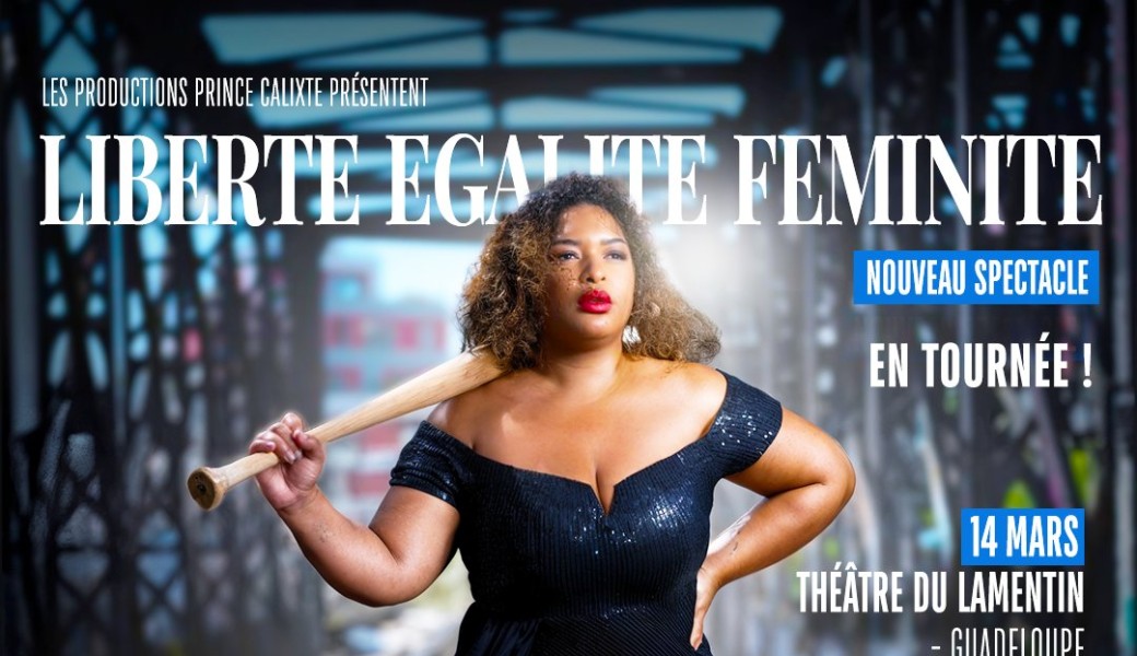 Nenette en Guyane - Liberté, Égalité, Féminité