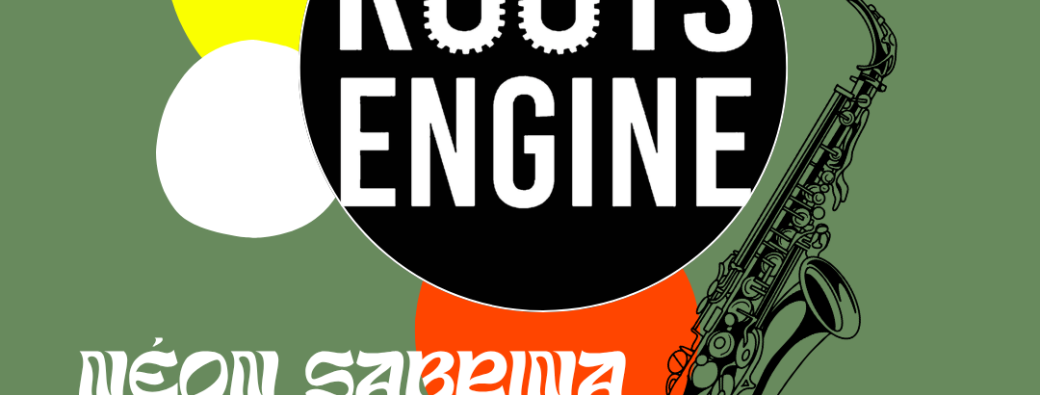 NEON SABRINA x ROOTS ENGINE 