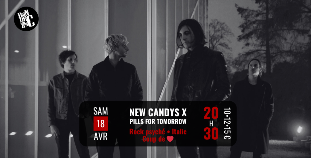 New Candys x Pills for Tomorrow (Rock psyché • Coup de ❤️ • Italie)