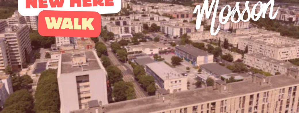 New Here Walk - Mosson 