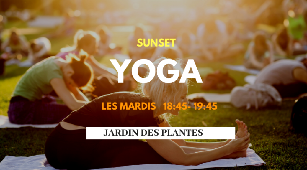 New ⋚ Sunset Yoga au Jardin des plantes by Gecko Yoga ⋚