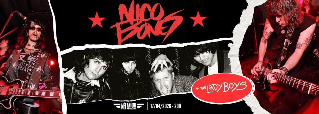 Nico Bones (L.A) + The Ladyboys (Lille) - PARIS 11ème
