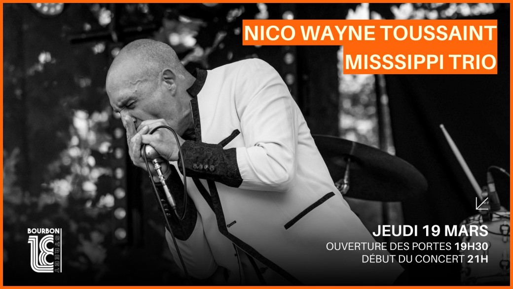 Nico Wayne Toussaint Misssippi Trio - 18 Bourbon Street