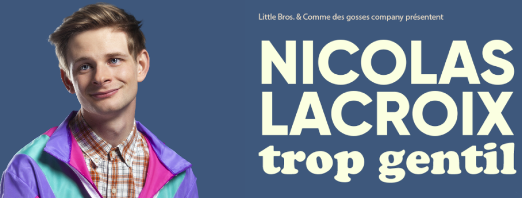 Nicolas Lacroix trop gentil 