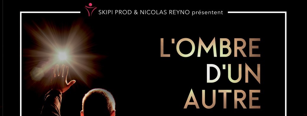 NICOLAS REYNO - « L'ombre d'un autre - 100% Sardou »