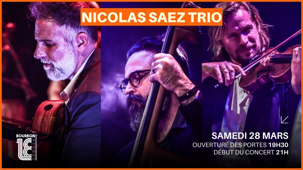 Nicolas Saez Trio - 18 Bourbon Street