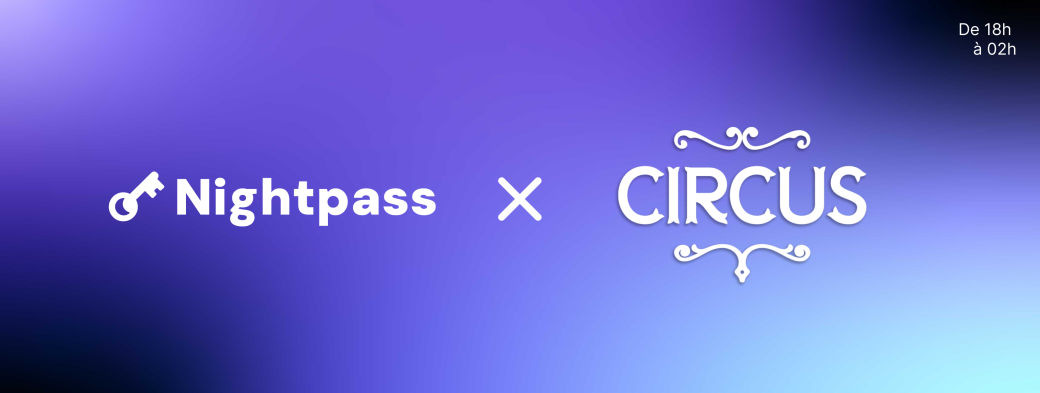 SOIREE NIGHTPASS X CIRCUS