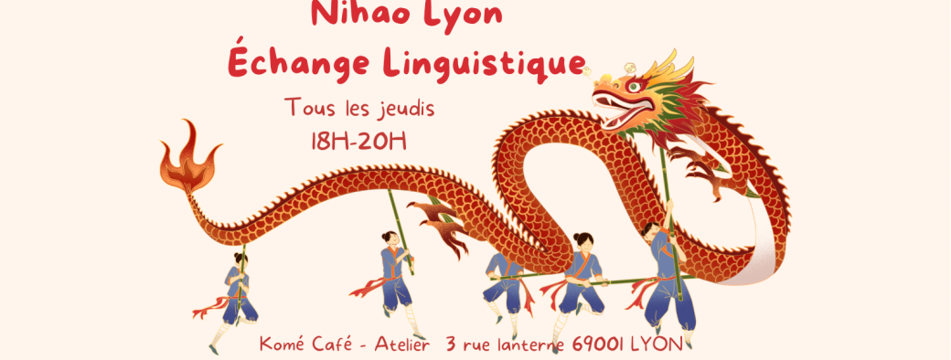 Nihao Lyon ( échange linguistique Français & Chinois ) 