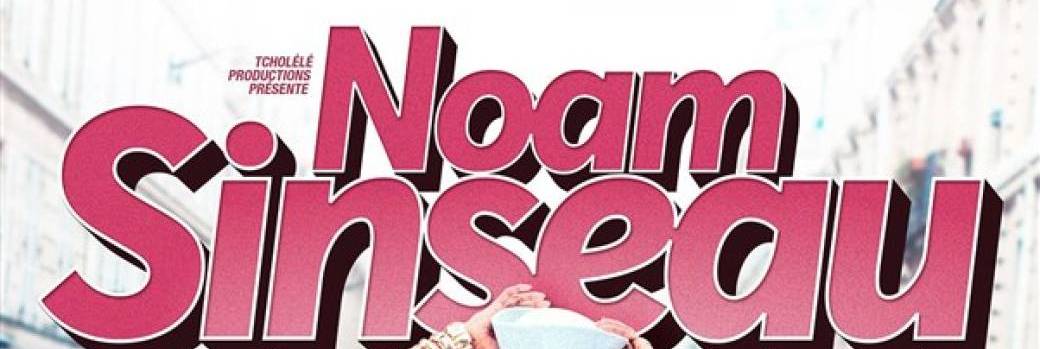 Noam Sinseau " Makoumè Superstar "
