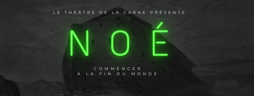 Noé, commencer à la fin du monde