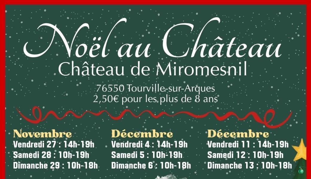 Noël au château de Miromesnil - Week-end 1
