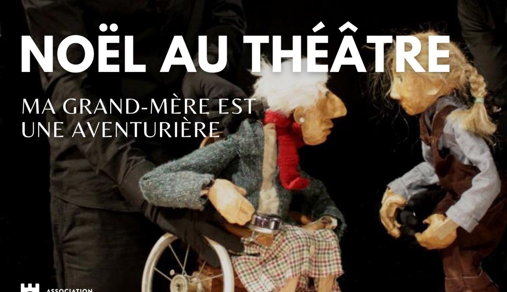 Noël au Théâtre - Ma grand-mère est une aventurière