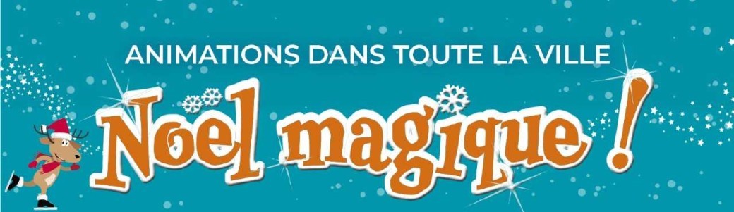 Noël Magique 2022 | Ville de La Baule Escoublac