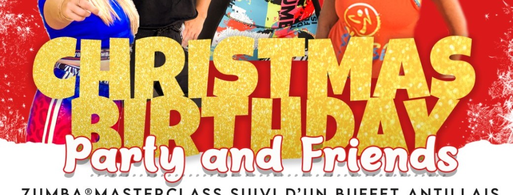 CHRISTMAS BIRTHDAY PARTY AND FRIENDS