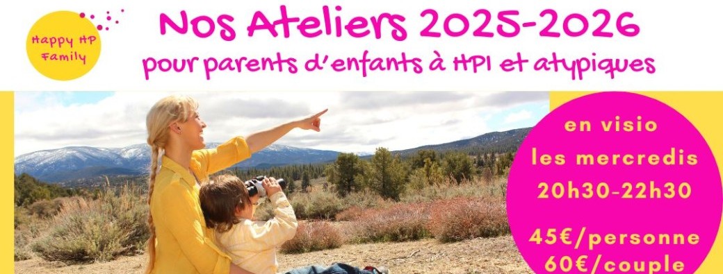 Nos Ateliers pour parents d'enfants à HPI et atypiques - Happy HP Family