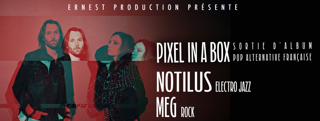 Notilus + Pixel in a box + Meg au Fossé des treize