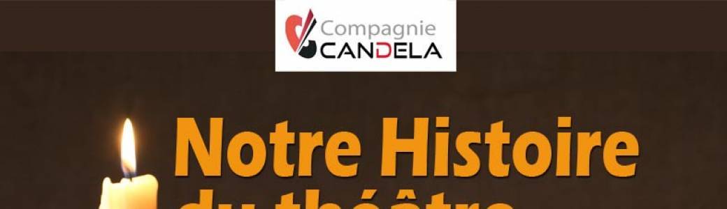Notre histoire du théâtre