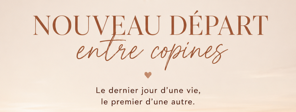Nouveau départ entre Copines