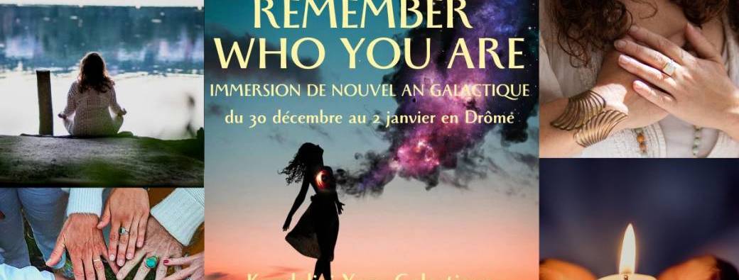 Nouvel An Galactique - Remember Who You Are