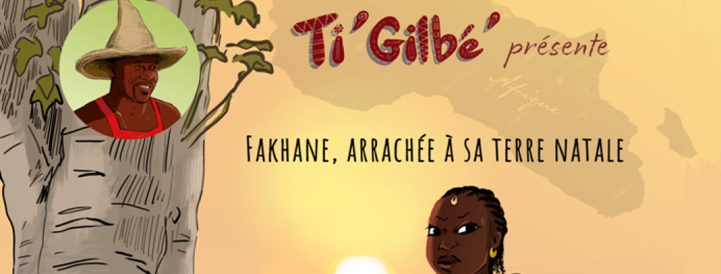 Nouvelle BD Ti Gilbé  : Fakhane, arrachée à sa terre natale, prix spécial avant Noel!