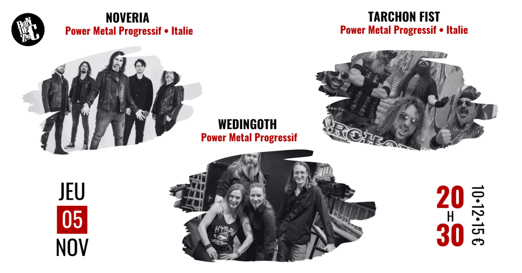 NOVERIA x TARCHON FIST x WEDINGOTH   (Power Metal Progressif • Italie x France)  