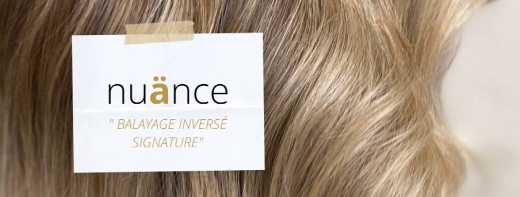 NUÄNCE "balayage inversé signature"