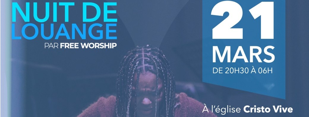 NUIT DE LOUANGE FREE WORSHIP