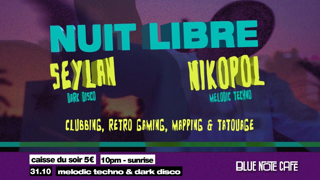 NUIT LIBRE NIKOPOL + SEYLAN