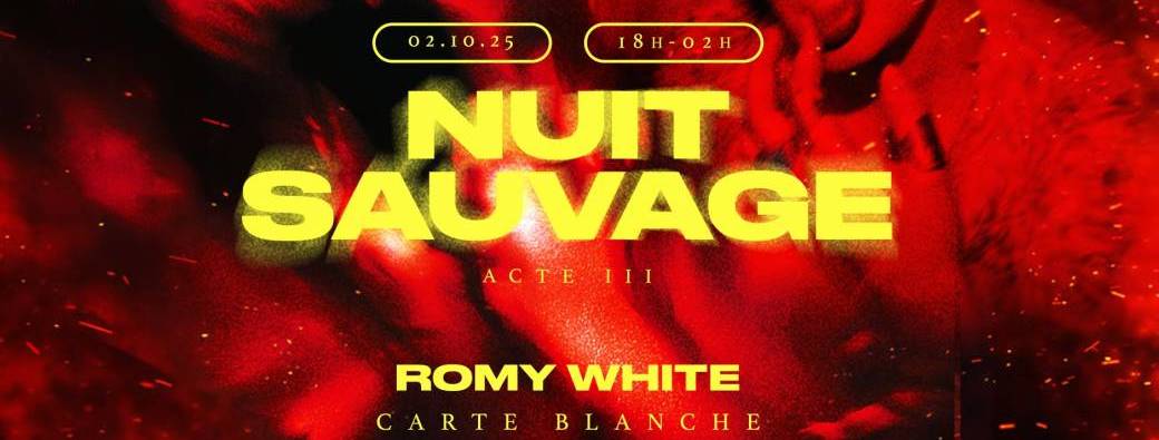NUIT SAUVAGE - ACTE III : Romy White Carte Blanche