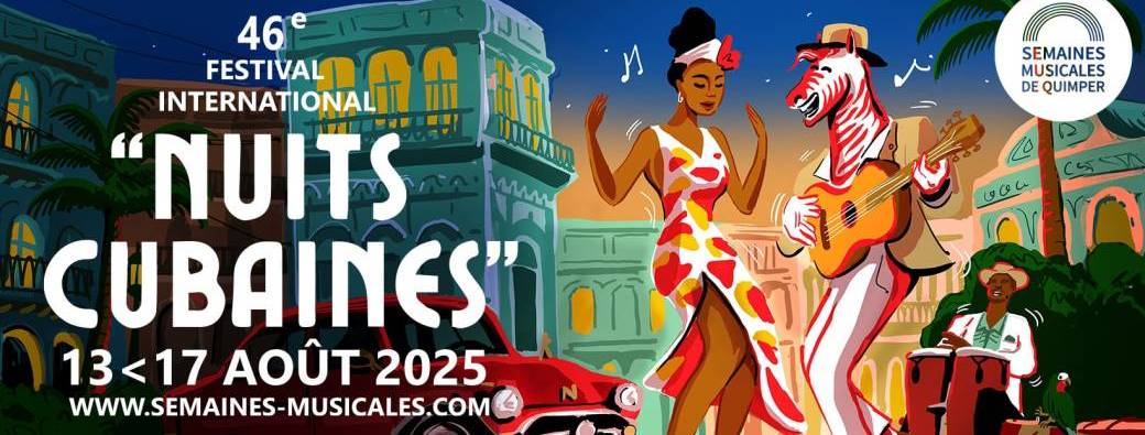 NUITS CUBAINES • 46° Edition du Festival International des Semaines Musicales
