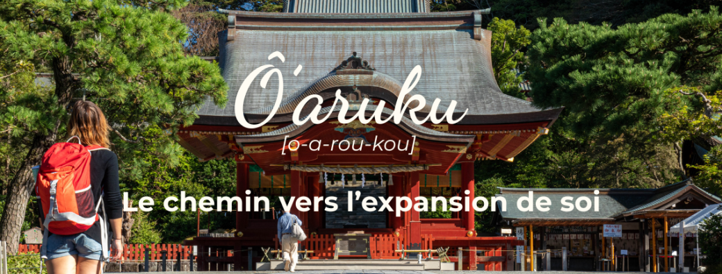 Ô'aruku - Le chemin de l'expansion de soi
