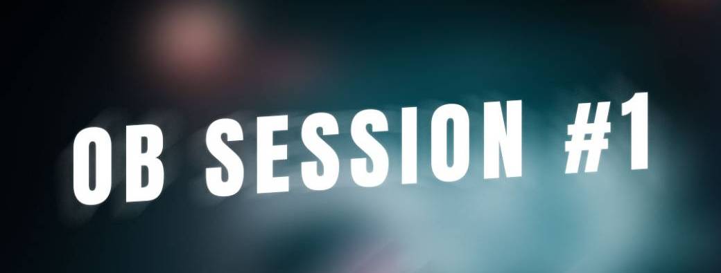 OB Session #1 - OB Music
