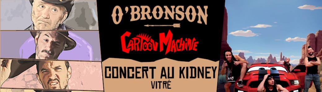 O'Bronson et Cartoon Machine a Vitré