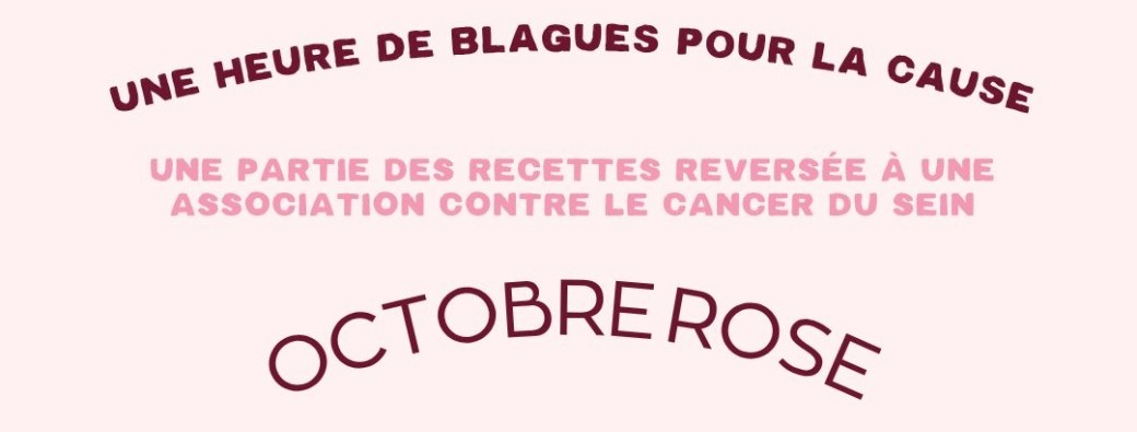 OCTOBRE ROSE- 1H de blagues pour la cause