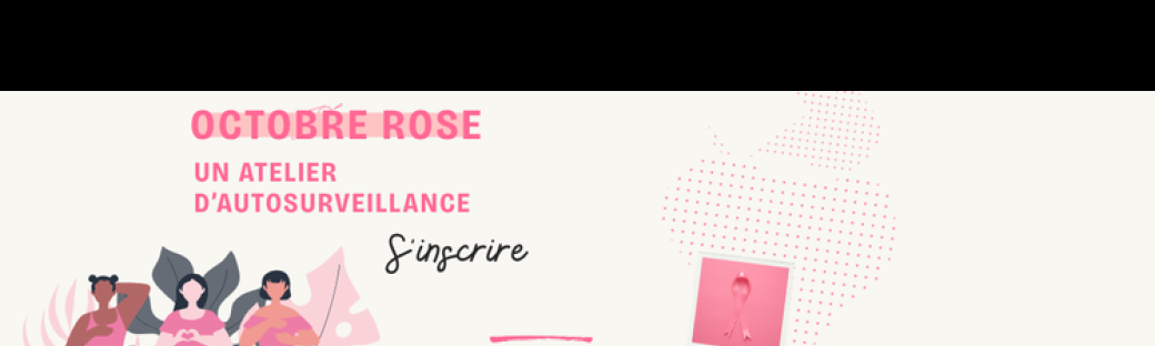 Octobre rose : ateliers d'autosurveillance 