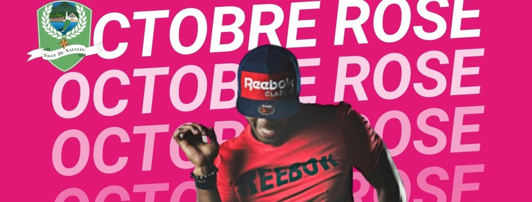 OCTOBRE ROSE AU VAUCLIN