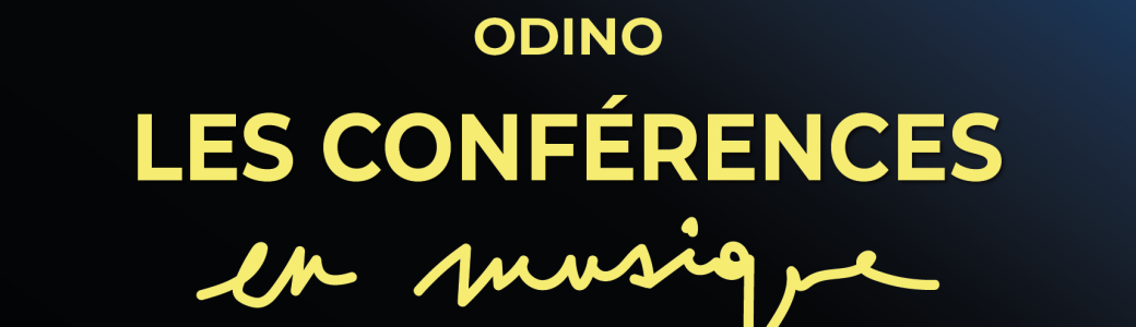 ODINO Les Conférences en Musique