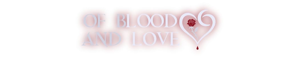 Of Blood And Love