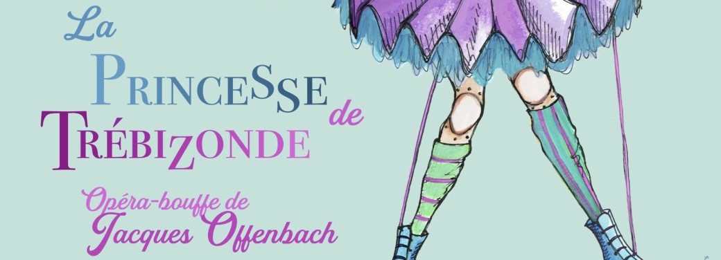 Offenbach - La Princesse de Trébizonde