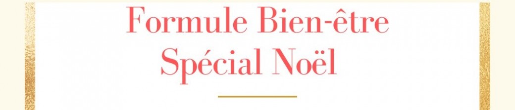 Offre Bien-être spécial Noël