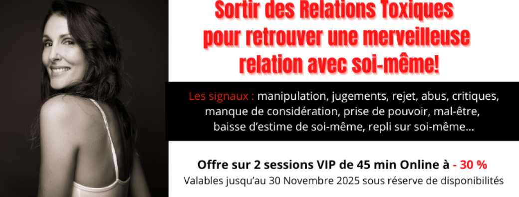 Offre coaching à thème "Sortir des Relations Toxiques pour une merveilleuse relation avec soi-même