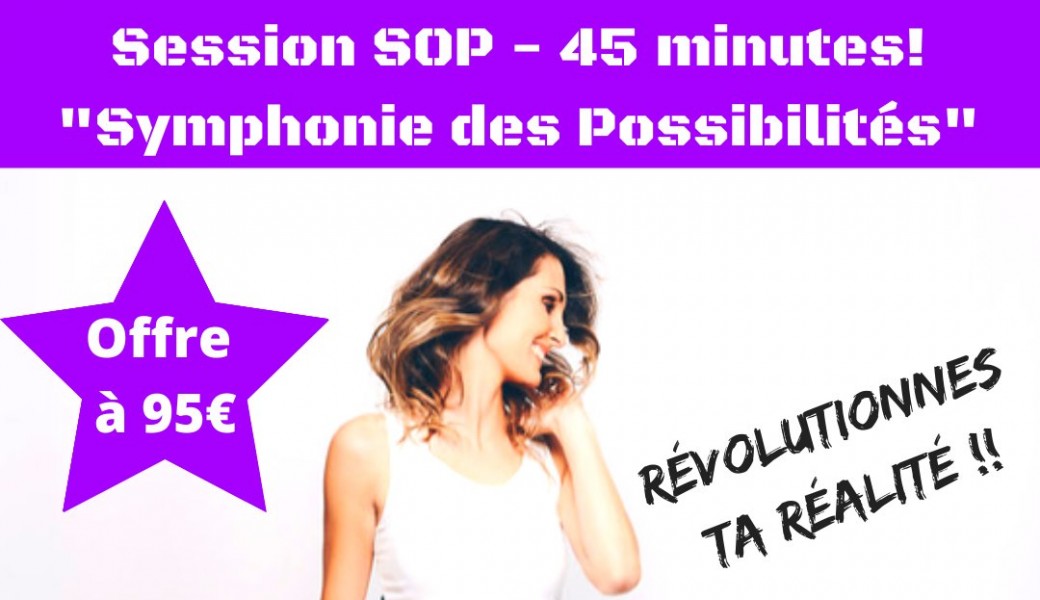 Offre Session SOP à 95 euros  45 minutes