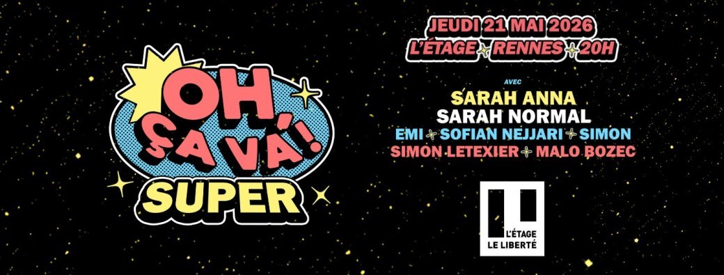 Oh, ça va SUPER !